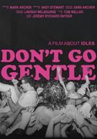 Don't Go Gentle: A Film About IDLES