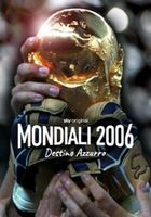 Mondiali 2006 - Destino Azzurro
