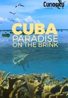 Cuba: Paradise on the Brink