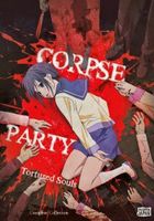 Corpse Party: Tortured Souls -Bōgyaku Sareta Tamashii no Jukyō-